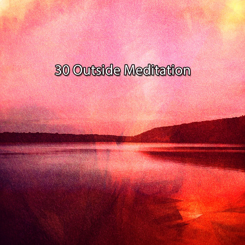 30 Outside Meditation