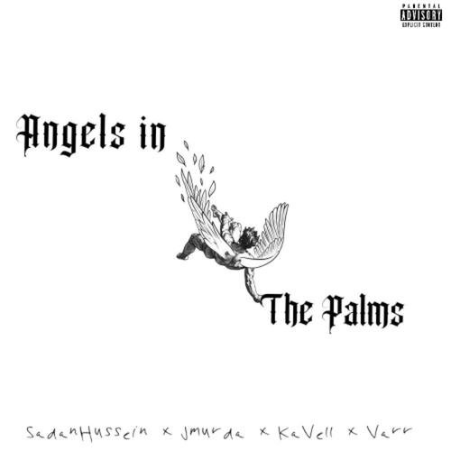 Angels in the Palms (feat. Jmurda3x, Ka’Vell & 904Varr) [Explicit]