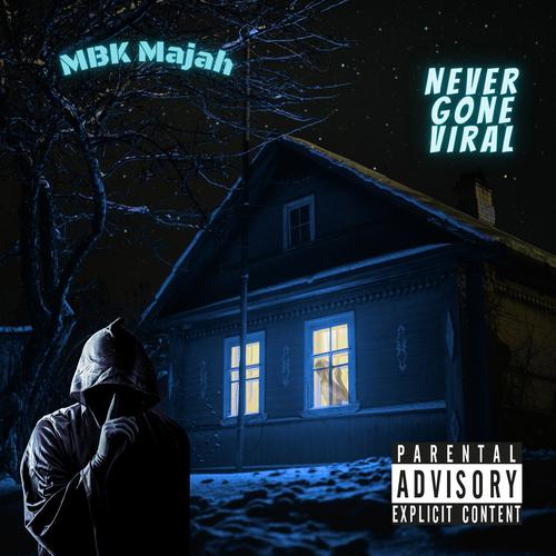 Never Gone Viral (Explicit)