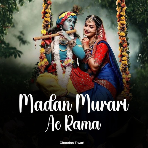 Madan Murari Ae Rama