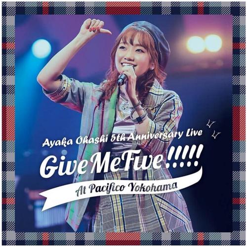 大橋彩香 5th Anniversary Live ～ Give Me Five!!!!! ～ at PACIFICO YOKOHAMA