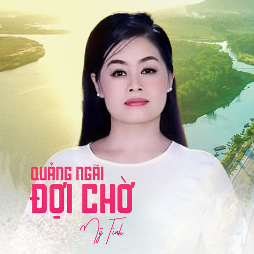 Quảng Ngãi Đợi Chờ