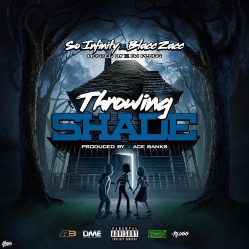 Throwing Shade (feat. Blacc Zacc) [Explicit]