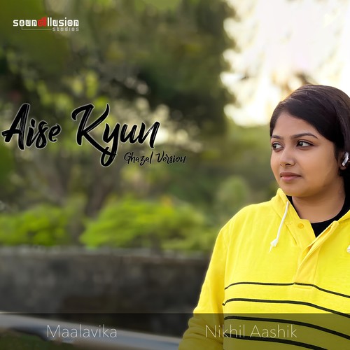 Aise Kyun (Ghazal Version)