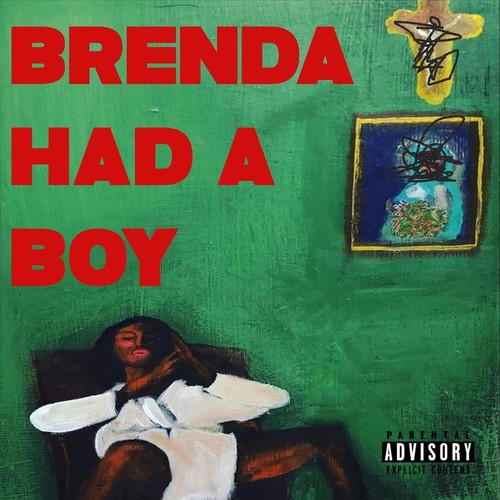 Brenda Had a Boy (Explicit)