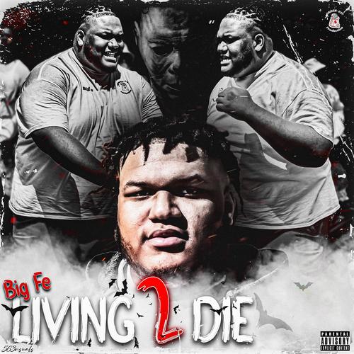 LIVING 2 DIE (Explicit)