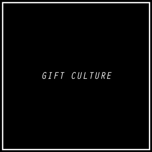 GIFT CULTURE