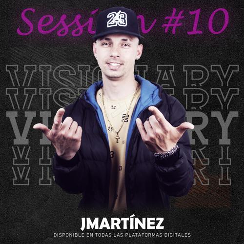 Visionary Sessions #10 (feat. JMartínez)