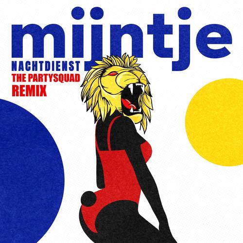 Mijntje (feat. Bizzey) [The Partysquad Remix] [Explicit]