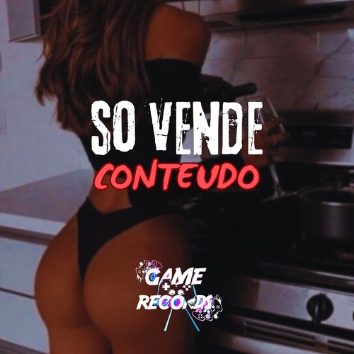 So Vende Conteudo (Explicit)