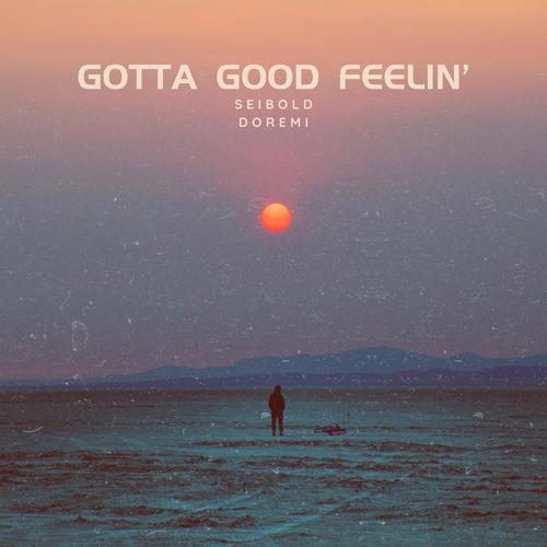 Gotta Good Feelin'