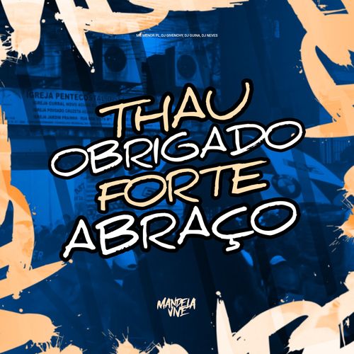 Tchau Obrigado Forte Abraço (Explicit)