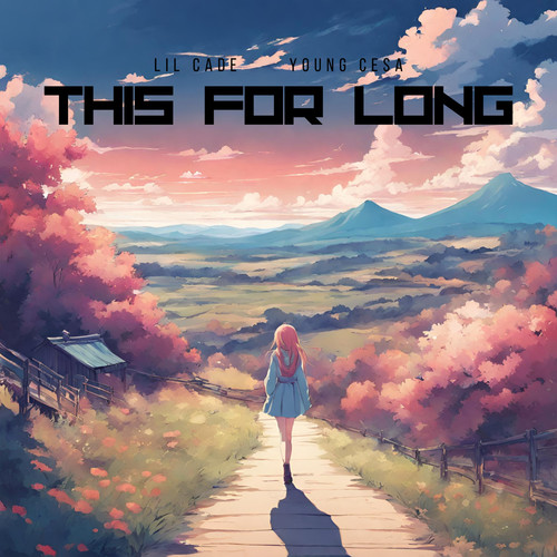 This for Long (feat. Young Cesa)