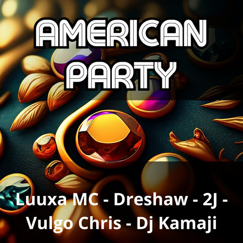 American Party (Explicit)