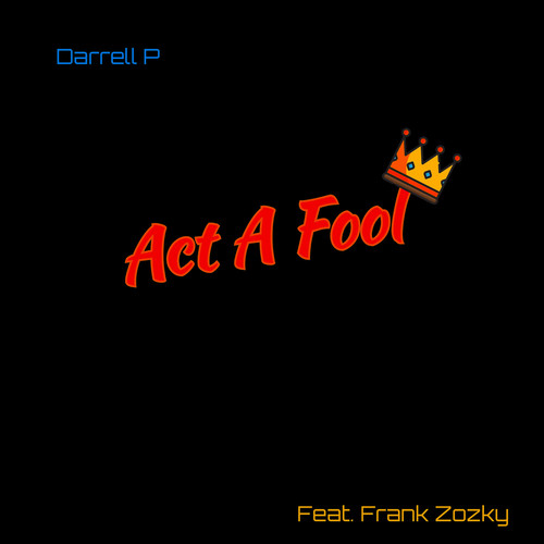 Act a Fool (Explicit)