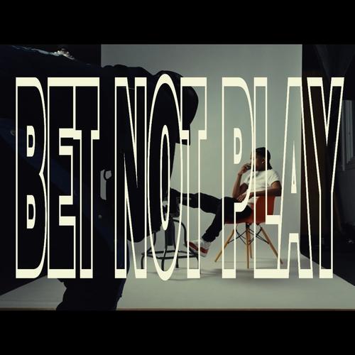 Bet Not Play (Explicit)