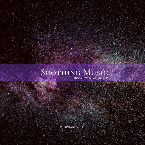Soothing Music - Instrumental World. Vol. 10 - Galaxias