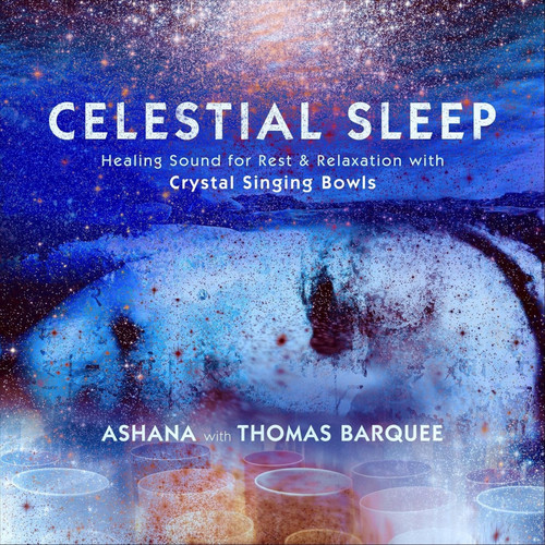 Celestial Sleep (Healing Sound for Rest and Relaxation with Crystal Singing Bowls)