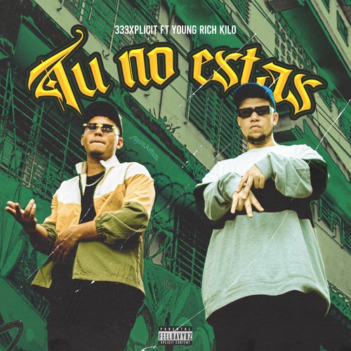 Tu No Estas (Explicit)