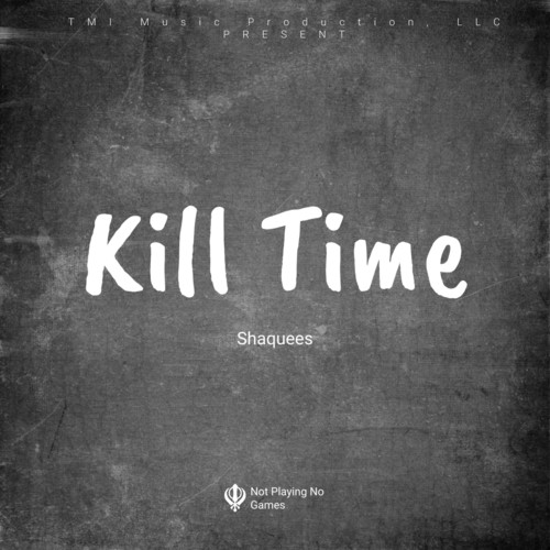 Kill Time (Explicit)