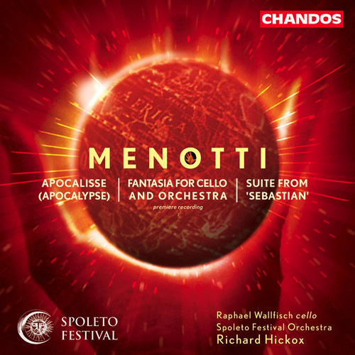 Menotti: Apocalisse, Fantasia for Cello and Orchestra & Sebastian Suite