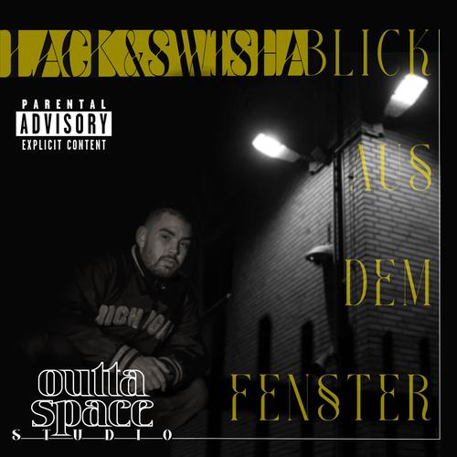 Lack und Swisha Vol.1: Blick aus dem Fenster (Explicit)