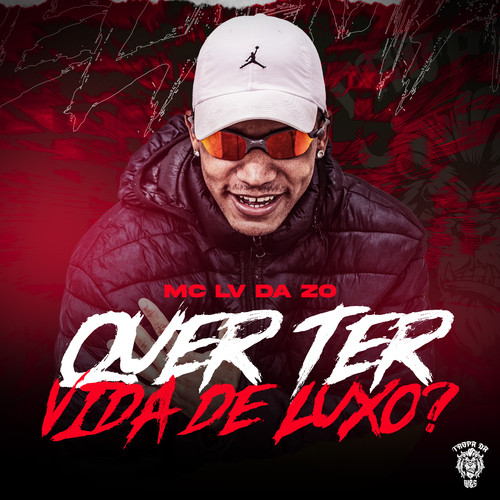 Quer Ter Vida De Luxo ? (Explicit)