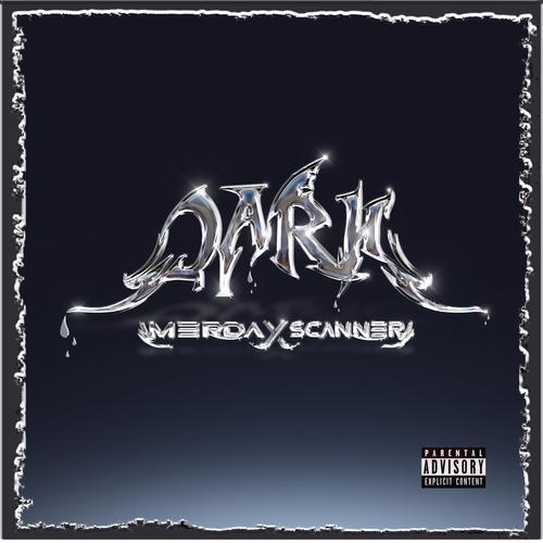 Dark (feat. Scanner) [Explicit]