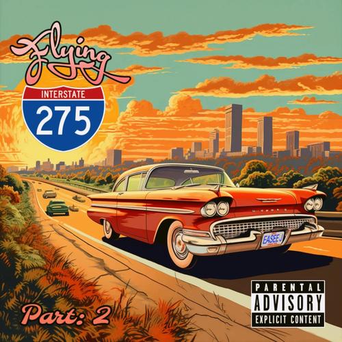 Flying I-275:, Pt. 2 (Explicit)