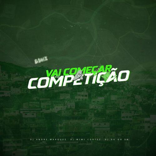 Vai Começar A Competição (Explicit)