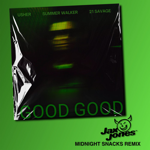 Good Good (Jax Jones Midnight Snacks Remix) [Explicit]