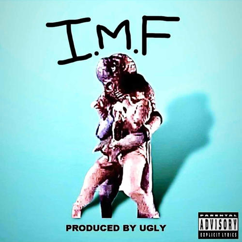 U.G.L.Y. Presents: IMF (Explicit)