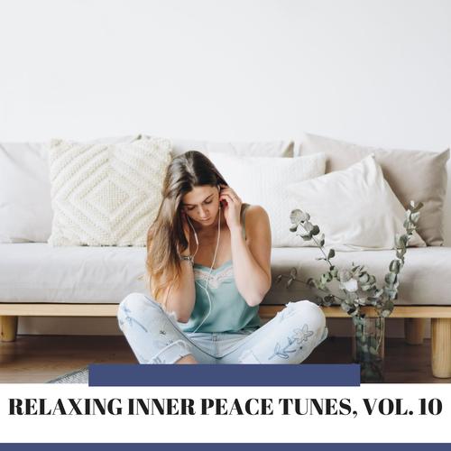 Relaxing Inner Peace Tunes, Vol. 10