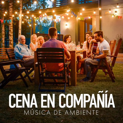 Cena En Compañía - Música De Ambiente (Explicit)