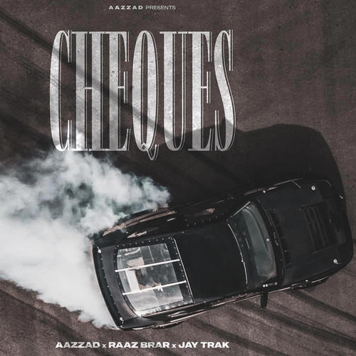 Cheques (feat. Raaz) [Explicit]