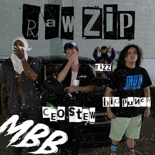 Raw Zip (feat. Ceo Stew & Tizz) [Explicit]