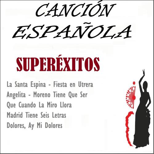 Canción Española, Superéxitos