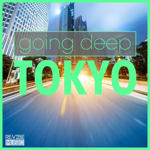 Going Deep in Tokyo