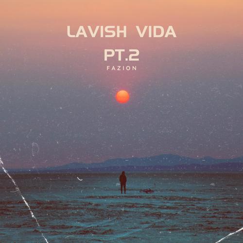 Lavish Vida Pt. 2 (Explicit)