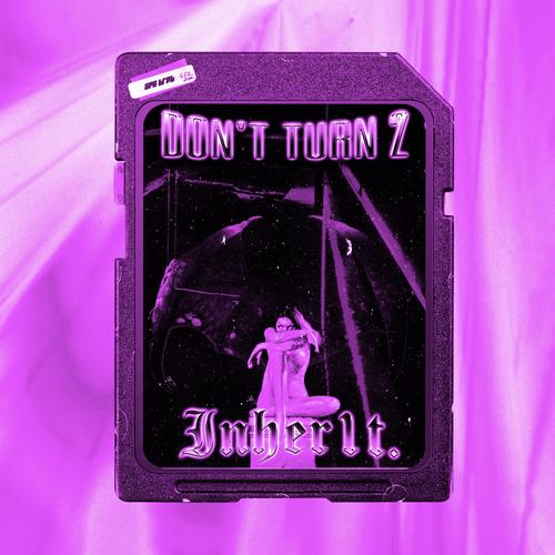 DON'T TURN 2 (Explicit)