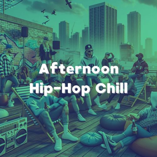 Afternoon Hip-Hop Chill