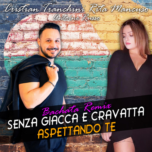 Senza giacca e cravatta / Aspettando te (Bachata Remix)