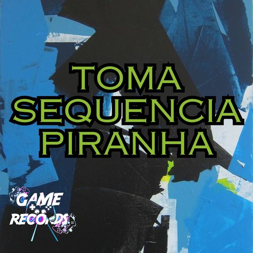 Toma sequencia piranha (Explicit)