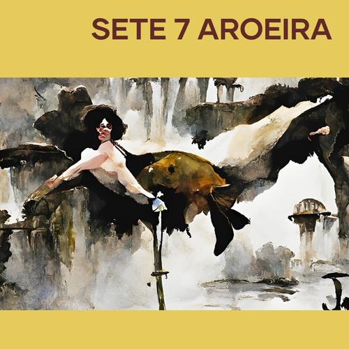 Sete 7 aroeira