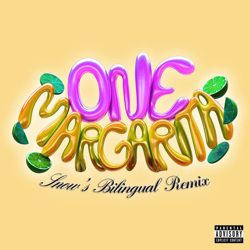 One Margarita (Margarita Song) [feat. Snow Tha Product] (Snow's Bilingual Remix) [Explicit]