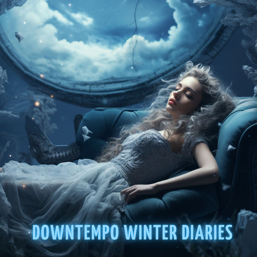 Downtempo Winter Diaries