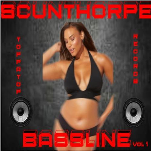 Scunthorpe Bassline (Explicit)