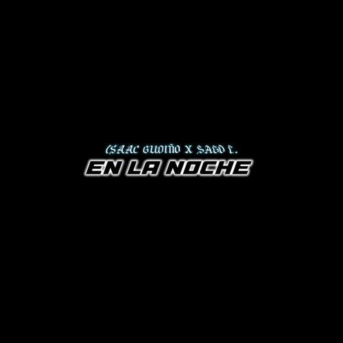 EN LA NOCHE (feat. Sago C.) [Explicit]