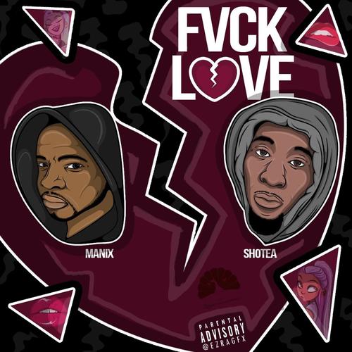 Fvck Love (feat. Shotea)