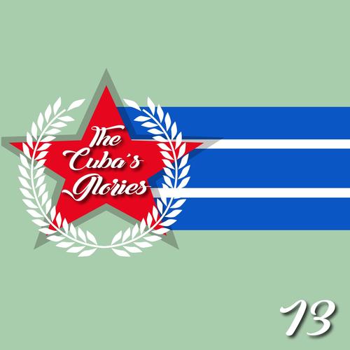 The Cubas Glories, Vol. 13